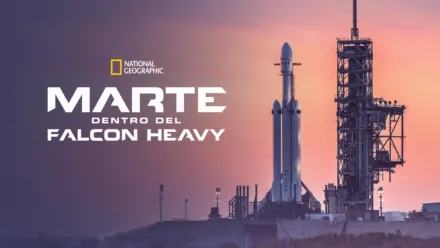 thumbnail - Marte: Dentro del Falcon Heavy