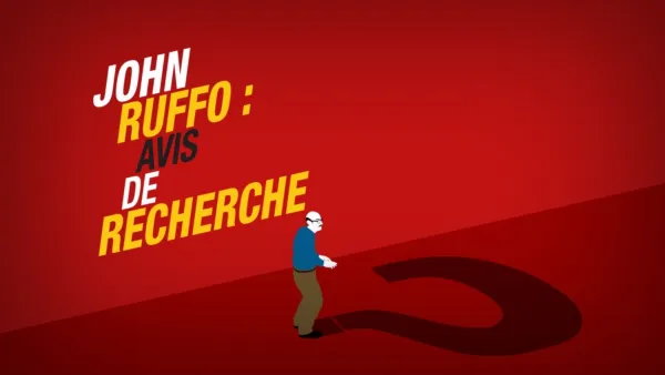 thumbnail - John Ruffo : avis de recherche