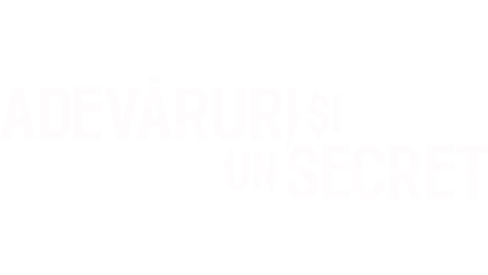 Adevăruri Și Un Secret