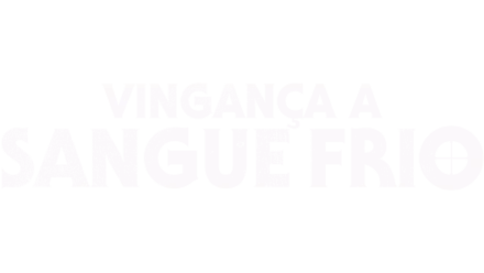 Vingança a Sangue-Frio