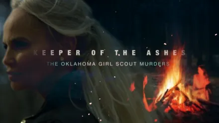 thumbnail - Keeper of the Ashes: The Oklahoma Girl Scout Murders