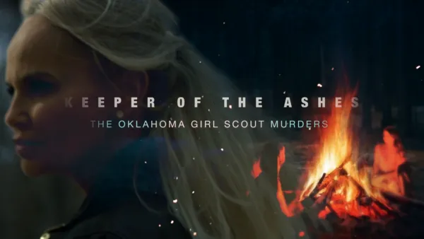 thumbnail - Keeper of the Ashes: The Oklahoma Girl Scout Murders