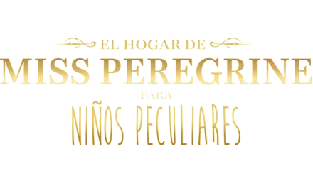 El Hogar de Miss Peregrine para niños peculiares