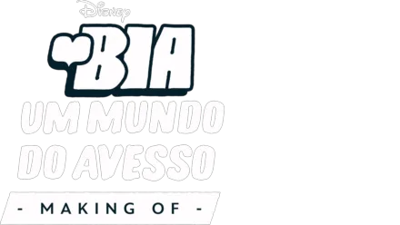 Bia: Un Mundo do Avesso - Making of