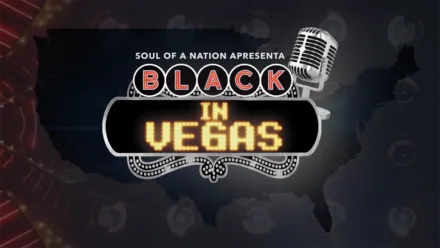 thumbnail - Soul of a Nation Apresenta: Black in Vegas