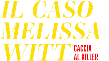 Il caso Melissa Witt: caccia al killer