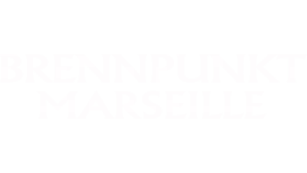 Brennpunkt Marseille