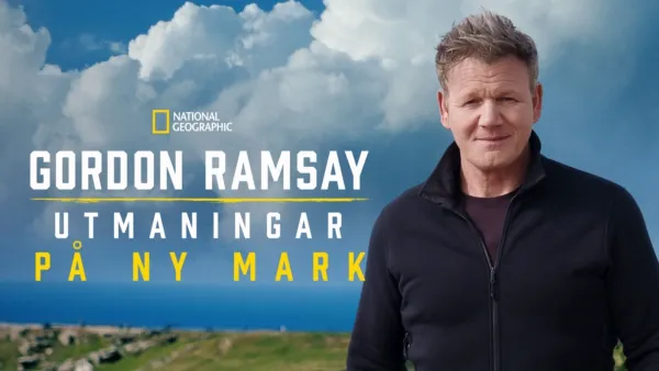 thumbnail - Gordon Ramsay: Utmaningar på ny mark