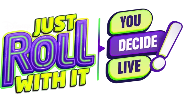 Just Roll With It: You Decide Live!