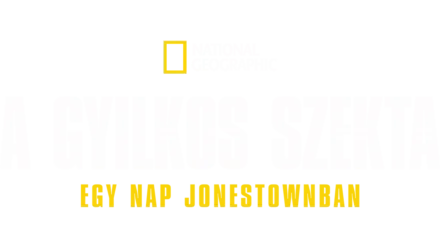 A gyilkos szekta: Egy nap Jonestownban