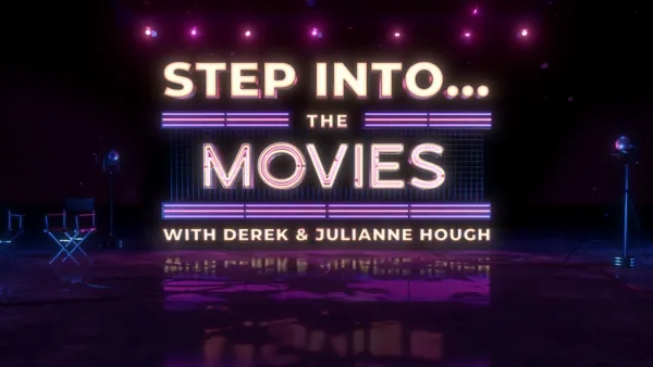 thumbnail - Step Into... The Movies with Derek and Julianne Hough