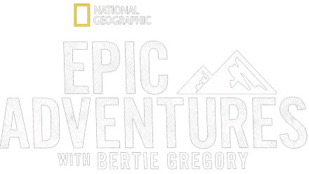 Epic Adventures with Bertie Gregory