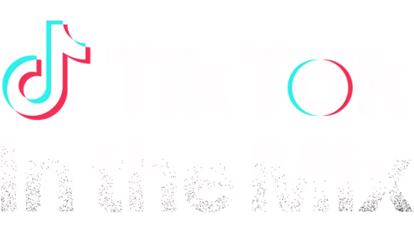 TikTok: In the Mix