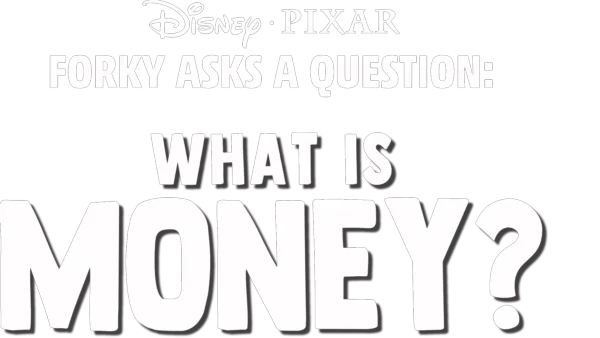 Forky Asks a Question: What is Money?