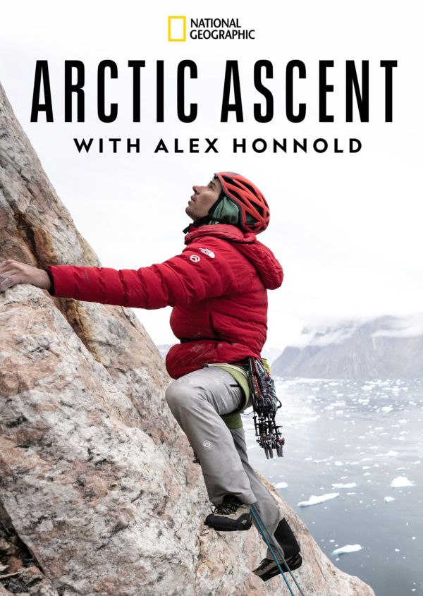 Arctic Ascent with Alex Honnold on Disney+ CA