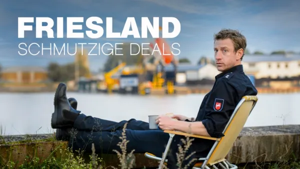 thumbnail - Friesland – Schmutzige Deals