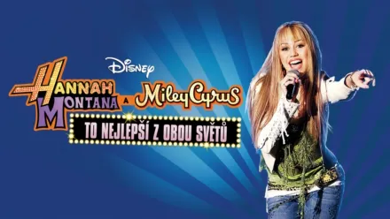 thumbnail - Hannah Montana a Miley Cyrus: To nejlepší z obou světů