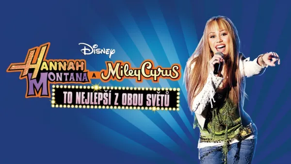 thumbnail - Hannah Montana a Miley Cyrus: To nejlepší z obou světů