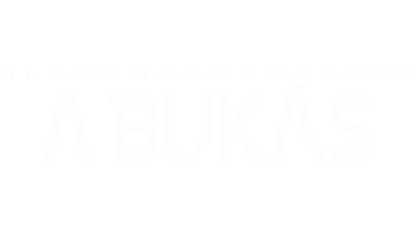 Black Rock Shooter – A Bukás