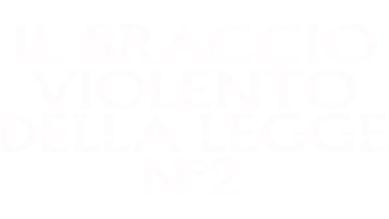 Il braccio violento della legge N°2