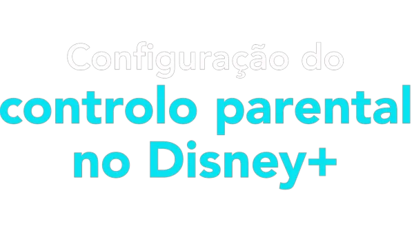 Configuração do controlo parental no Disney+