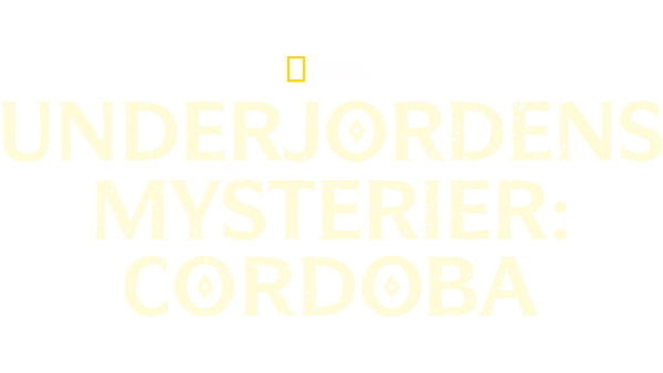 Underjordens mysterier: Cordoba