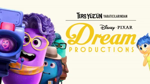 thumbnail - Ters Yüz’ün Yaratıcılarından: Dream Productions