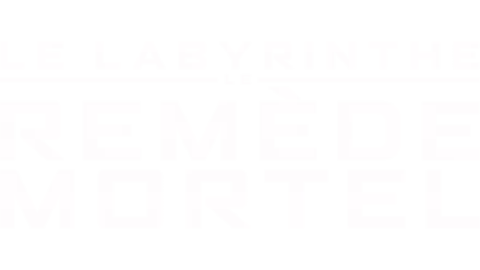 Le Labyrinthe : Le Remède mortel