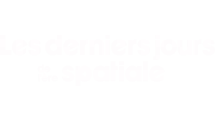 Les derniers jours de l'ère spatiale