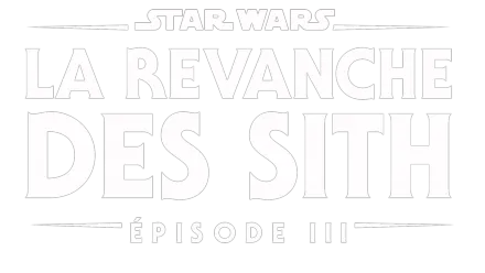 Star Wars : La Revanche des Sith (Épisode III)