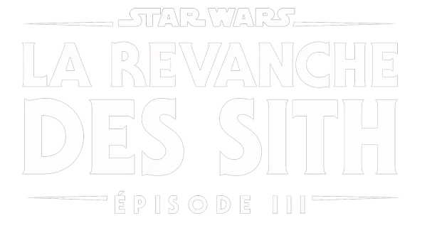 Star Wars: La Revanche des Sith (Épisode III)
