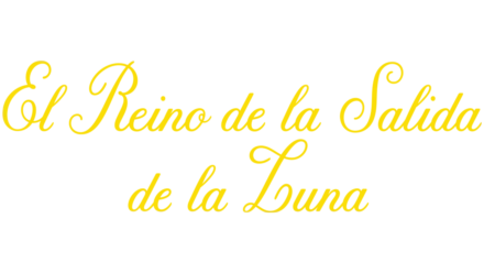 El reino de la salida de la luna