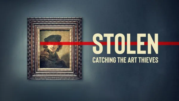 thumbnail - Stolen - Catching the Art Thieves