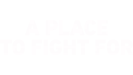 A place to fight for