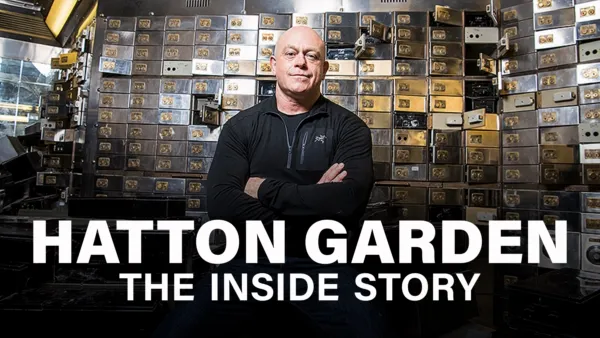 thumbnail - Hatton Garden: The Inside Story