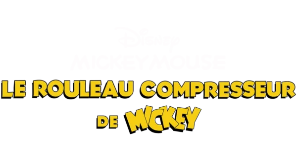 Regarder Le rouleau compresseur de Mickey Disney+