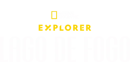 Explorer: Lago de Fogo