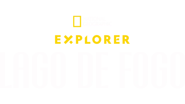 Explorer: Lago de Fogo