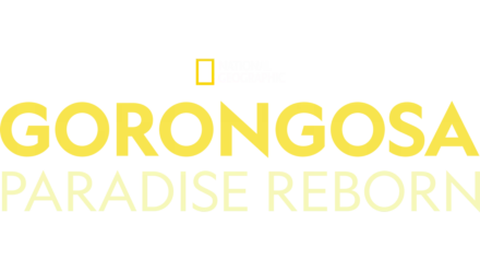 Gorongosa: Paradise Reborn