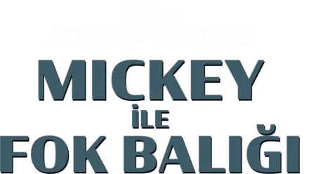 Mickey ile Fok Balığı