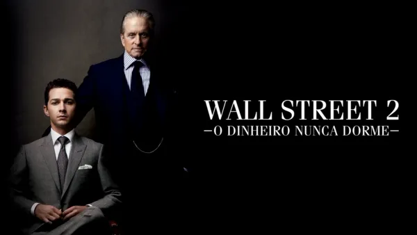 thumbnail - Wall Street 2 - O Dinheiro Nunca Dorme