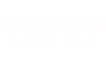 The Caribbean: Billionaires' Paradise