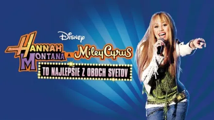 thumbnail - Hannah Montana a Miley Cyrus: To najlepšie z oboch svetov