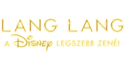 Lang Lang: A Disney legszebb zenéi
