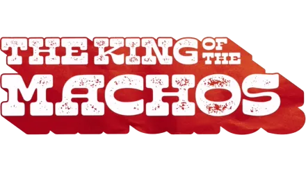 The King of the Machos
