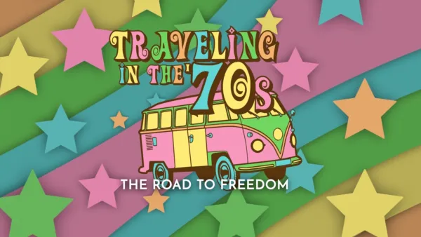 thumbnail - Travelling in the 70s: The Road to Freedom