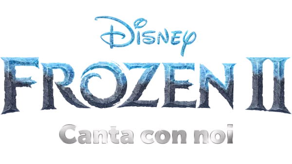 Frozen II: il segreto di Arendelle Canta con noi