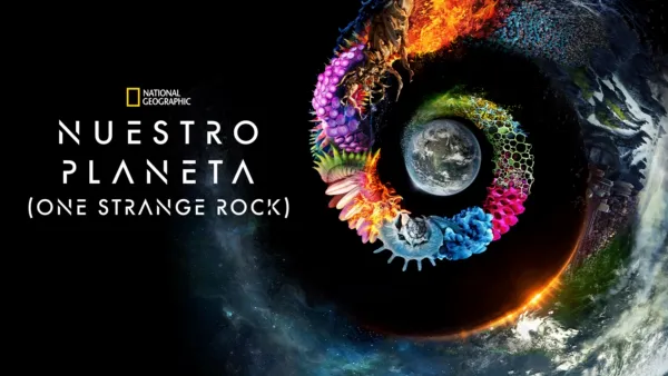 thumbnail - Nuestro planeta (One Strange Rock)