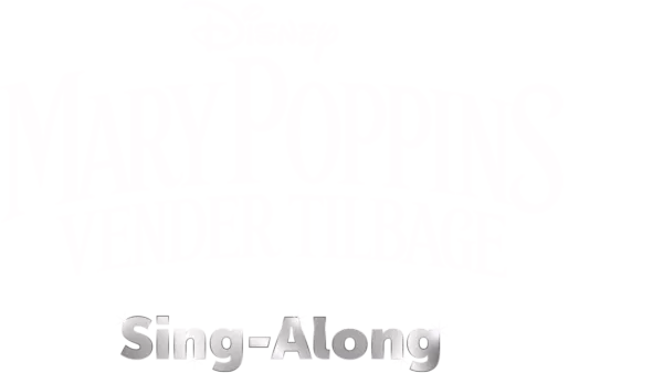Mary Poppins Vender Tilbage  Sing-Along