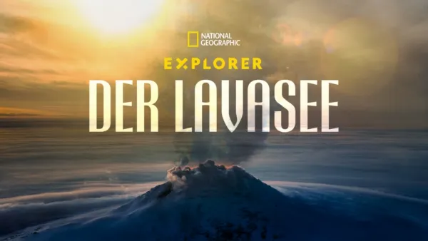 thumbnail - Explorer: Der Lavasee